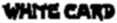 White Card